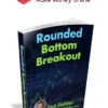 Rick Saddler – Rounded Bottom Breakout Multimedia Course
