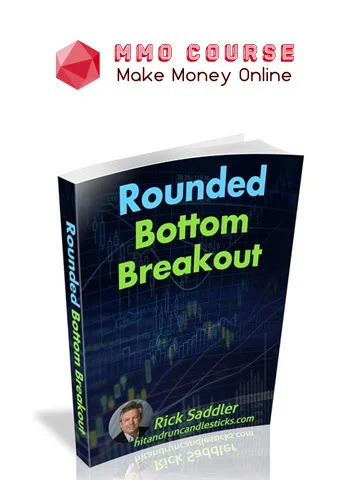 Rick Saddler – Rounded Bottom Breakout Multimedia Course