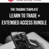The Trading Template – Learn to Trade + Extended Access Bundle