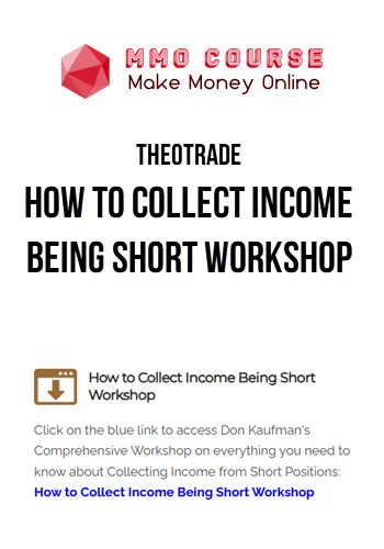 Theotrade – How To Collect Income Being Short Workshop