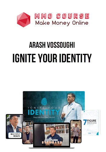 Arash Vossoughi – Ignite Your Identity