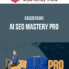 Caleb Ulku – AI SEO Mastery Pro