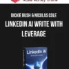 Dickie Bush & Nicolas Cole – LinkedIn AI Write With Leverage
