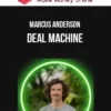 Marcus Anderson – Deal Machine