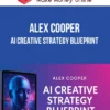 Alex Cooper – AI Creative Strategy Blueprint