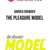 Andrea Crowder – The Pleasure Model