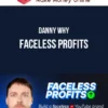 Danny Why – Faceless Profits