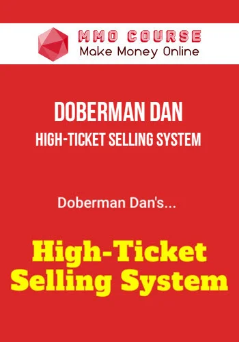 Doberman Dan – High-Ticket Selling System