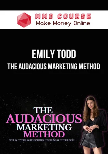 Emily Todd – The Audacious Marketing Method