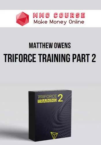Matthew Owens – TRIFORCE TRAINING Part 2