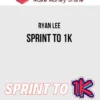 Ryan Lee – Sprint To 1K