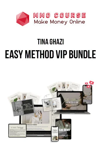 Tina Ghazi – Easy Method VIP Bundle