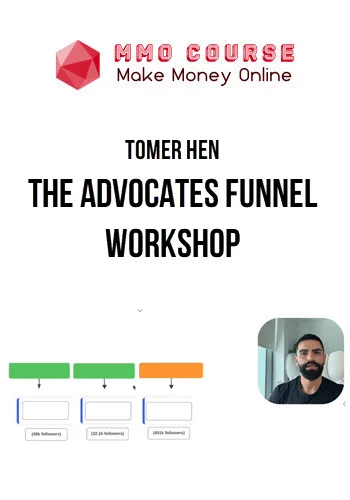 Tomer Hen – The Advocates Funnel Workshop