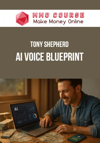 Tony Shepherd – AI Voice Blueprint