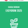 Charlie Morgan – EasyGrow 2025
