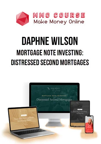 Daphne Wilson – Mortgage Note Investing: Distressed Second Mortgages