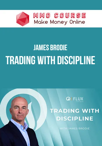 James Brodie – Trading With Discipline