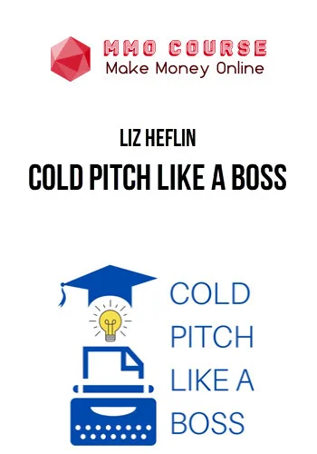Liz Heflin – Cold Pitch Like a Boss