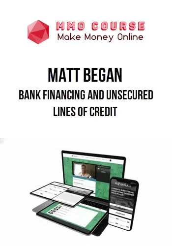 Matt Began – Bank Financing and Unsecured Lines Of Credit