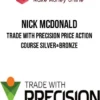 Nick McDonald – Trade with Precision Price Action Course Silver+Bronze