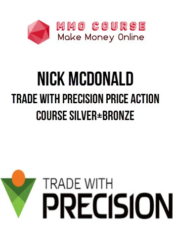 Nick McDonald – Trade with Precision Price Action Course Silver+Bronze