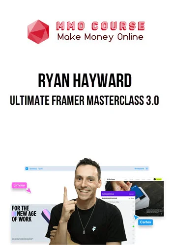 Ryan Hayward – Ultimate Framer Masterclass 3.0