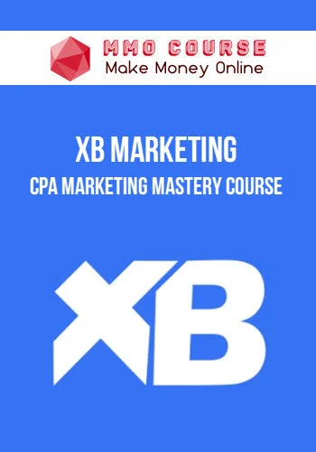 XB Marketing – CPA Marketing Mastery Course