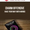 Charm Offensive – Have Your Way With Words