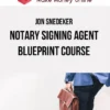 Jon Snedeker – Notary Signing Agent Blueprint Course
