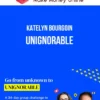 Katelyn Bourgoin – Unignorable