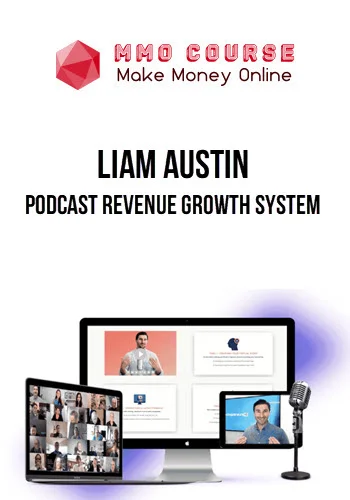 Liam Austin – Podcast Revenue Growth System Liam Austin – Podcast Revenue Growth System