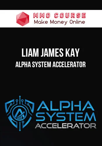 Liam James Kay – Alpha System Accelerator