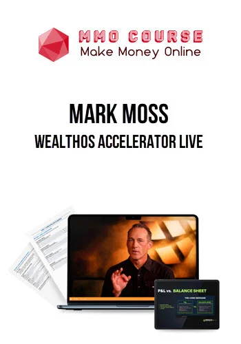 Mark Moss – WealthOS Accelerator Live (1) Mark Moss – WealthOS Accelerator Live