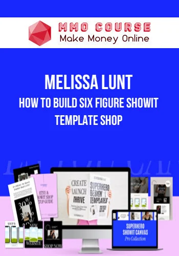 Melissa Lunt – How To Build Six Figure Showit Template Shop Melissa Lunt – How To Build Six Figure Showit Template Shop