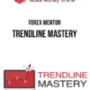 Forex Mentor – Trendline Mastery