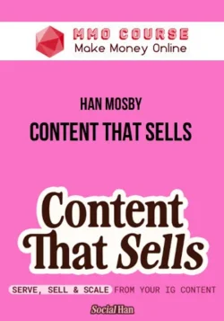 Han Mosby – Content That Sells