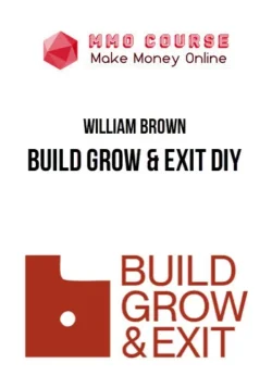 William Brown – Build Grow & Exit DIY